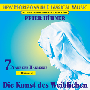 Peter Hübner - Orchestra Works - The Art of the Feminine  Harmony - 1st Meditation