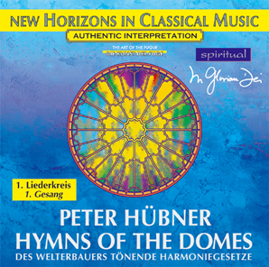Peter Hübner - Hymns - Hymns of the Domes - 1st Cycle - 1st Song
