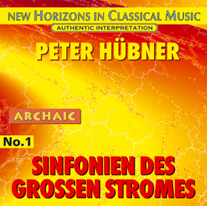 Peter Hübner - Symphonies - Symphonies of the Great Stream - No. 1